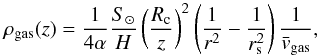 Mathematical equation: \begin{equation} \rho_{\rm gas}(z) = \frac{1}{4\alpha} \frac{S_\odot}{H}\bigz{\frac{R_{\rm c}}{z}}^2\bigz{\frac{1}{r^2}-\frac{1}{r_{\rm s}^2}}\frac{1}{\bar{v}_{\rm gas}}, \end{equation}