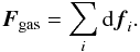 Mathematical equation: \begin{equation} \vec{F}_{\rm gas}=\sum\limits_i {\rm d}\vec{f}_i. \end{equation}