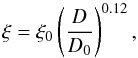 Mathematical equation: \begin{equation} \xi=\xi_0 \bigz{\frac{D}{D_0}}^{0.12},\label{xiEq} \end{equation}