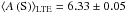 Mathematical equation: \hbox{$\langle{A}\left({\rm S}\right)\rangle_{\rm LTE} =6.33\pm 0.05$}