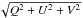 Mathematical equation: \hbox{$\sqrt{Q^2+U^2+V^2}$}