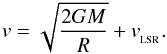 Mathematical equation: \begin{eqnarray} {v} = \sqrt{\frac{2 G M}{R}} + {v}_{_{\rm LSR}}. \end{eqnarray}