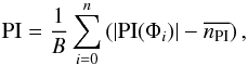 Mathematical equation: \begin{equation} \label{eq:intP} {\rm PI}=\frac{1}{B}\sum_{i=0}^{n}\left(|{\rm PI}(\Phi_i)|-\overline{n_{\rm PI}}\right), \end{equation}