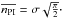 Mathematical equation: \hbox{$\overline{n_{\rm PI}}=\sigma\sqrt{\frac{\pi}{2}}\cdot$}