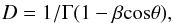 Mathematical equation: \begin{eqnarray} D=1/\Gamma(1-\beta {\rm cos}\theta), \end{eqnarray}