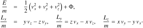 Mathematical equation: \begin{eqnarray} \frac{E}{m}&=&\frac{1}{2}\left(v_x^2+v_y^2+v_z^2\right)+\Phi,\nonumber\\ \frac{L_x}{m}&=&y\,v_z-z\,v_y,\quad \frac{L_y}{m}=z\,v_x-x\,v_z,\quad \frac{L_z}{m}=x\,v_y-y\,v_x\cdot \label{eq19} \end{eqnarray}