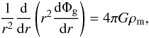 Mathematical equation: \begin{eqnarray} \frac{1}{r^2}\frac{\rm d}{{\rm d}r}\left(r^2\frac{{\rm d} \Phi_{\rm g}}{{\rm d}r}\right)=4\pi G\rho_{\rm m}, \label{eq23} \end{eqnarray}