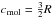 Mathematical equation: \hbox{$c_{\rm mol} = \frac{3}{2} R$}