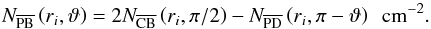 Mathematical equation: \appendix \setcounter{section}{1} \begin{equation} \label{eq:N_r_theta2} N_{ \overline{\text{PB}}} \left(r{_i}, \vartheta \right) = 2 N_{\overline{\text{CB}}} \left( r{_i},\pi /2 \right) - N_{\overline{\text{PD}}} \left(r{_i},\pi-\vartheta \right)~~\text{cm}^{-2}. \end{equation}