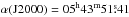 Mathematical equation: \hbox{$\alpha({\rm J2000}) = 05 ^{\rm h} 43 ^{\rm m} 51 \fs 41$}