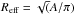 Mathematical equation: \hbox{$R_{\rm{eff}}=\sqrt(A/\pi)$}
