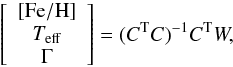 Mathematical equation: \begin{equation} \label{eq:refit} \left[\begin{array}{c} [{\rm Fe/H}] \\T_{\rm eff} \\ \Gamma \end{array}\right] = (C^{\rm T}C)^{-1}C^{\rm T}W, \end{equation}