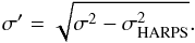 Mathematical equation: \begin{equation} \sigma' = \sqrt{\sigma^2-\sigma_{\rm HARPS}^2}. \end{equation}