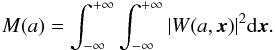 Mathematical equation: \begin{eqnarray} M(a) = \int_{-\infty}^{+\infty} \int_{-\infty}^{+\infty} |W(a,{\vec x})|^{2}{\rm d}{\vec x}. \end{eqnarray}
