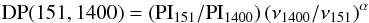 Mathematical equation: \begin{eqnarray} {\rm DP}(151,1400) = ({\rm PI}_{151}/{\rm PI}_{1400})\, (\nu_{1400}/\nu_{151})^{\alpha} \end{eqnarray}