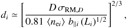 Mathematical equation: \begin{eqnarray} \label{diam_turb_cell} d_i \simeq \left[\frac{D \,\sigma_{{\rm RM},D}}{ 0.81 \, \left \langle n_{\text{e}i} \right \rangle \, b_{\parallel i} \, (L_i)^{1/2}} \right]^{2/3}, \end{eqnarray}
