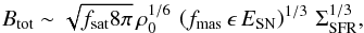 Mathematical equation: \begin{equation} \label{Schleicherformula} B_{\text{tot}} \sim \sqrt{f_{\text{sat}}8\pi} \, \rho^{1/6}_0 \, \left(f_{\text{mas}} \, \epsilon \, E_{\text{SN}} \right)^{1/3} \, \Sigma^{1/3}_{\text{SFR}}, \end{equation}