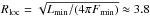 Mathematical equation: \hbox{$R_{\rm loc} = \sqrt{L_{\rm min}/(4 \pi F_{\rm min})} \approx 3.8$}