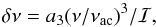 Mathematical equation: \begin{equation} \delta\nu=a_3(\nu/\nu\st{ac})^3/\mathcal{I}\text{,}\label{form1} \end{equation}
