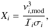 Mathematical equation: \begin{equation} X_i=\frac{\nu_{i,{\rm mod}}^3}{\mathcal{I}_i\sigma_i}{\rm ,} \end{equation}
