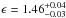 Mathematical equation: \hbox{$\epsilon=1.46_{-0.03}^{+0.04}$}