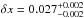 Mathematical equation: \hbox{$\delta x = 0.027^{+0.002}_{-0.002}$}