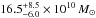 Mathematical equation: \hbox{$16.5_{-6.0}^{+8.5}\times10^{10}\,M_{\odot}$}