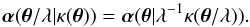 Mathematical equation: \begin{equation} \vc\alpha(\vc\theta/\lambda|\kappa(\vc\theta)) = \vc\alpha(\vc\theta|\lambda^{-1}\kappa(\vc\theta/\lambda)). \end{equation}