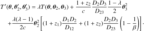 Mathematical equation: \begin{eqnarray} &&T'(\vc\theta,\vc\theta_2',\vc\theta_3') = \lambda T(\vc\theta,\vc\theta_2,\vc\theta_3) +{1+z_2\over c}{D_2 D_3\over D_{23}}{1-\lambda\over 2}\vc\theta_3^2\nonumber \\ &&\quad \,+ {\lambda(\lambda-1)\over 2 c}\vc\theta_2^2 \eck{(1+z_1) {D_1 D_2\over D_{12}}+(1+z_2) {D_2 D_3\over D_{23}}\rund{1-{1\over \beta}}}\cdot \label{eq:Ttrans} \end{eqnarray}