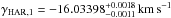 Mathematical equation: \hbox{$\gamma_{\rm HAR,1} = -16.03398_{-0.0011}^{+0.0018}\,\kms$}