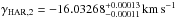 Mathematical equation: \hbox{$\gamma_{\rm HAR,2} = -16.03268_{-0.00011}^{+0.00013}\, \kms$}