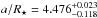 Mathematical equation: \hbox{$ a/R_{\star}=4.476^{+0.023}_{-0.118}$}