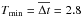 Mathematical equation: \hbox{$T_{\rm min}=\overline{\Delta t}=2.8$}