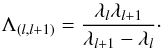 Mathematical equation: \begin{equation} \Lambda_{(l,l+1)}=\frac{\lambda_l\lambda_{l+1}}{\lambda_{l+1}-\lambda_l}\cdot \end{equation}