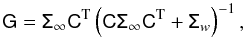 Mathematical equation: \begin{equation} \tens{G} = \tens{\Sigma}_\infty \tens{C}^{\rm T} \left( \tens{C} \tens{\Sigma}_\infty \tens{C}^{\rm T} + \tens{\Sigma}_w \right)^{-1},\label{eqGainKal} \end{equation}