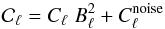 Mathematical equation: \begin{eqnarray*} {\cal C}_\ell = C_\ell\; B^2_\ell + C_\ell^\mathrm{noise} \end{eqnarray*}
