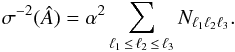 Mathematical equation: \begin{equation} \sigma^{-2}(\hat{{A}}) = \alpha^2 \sum_{\lu\, \leq \,\ld \,\leq \,\lt} N_{\lu \ld \lt}. \end{equation}