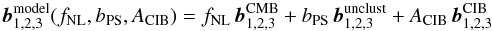 Mathematical equation: \begin{equation} \mbl^\mathrm{model}(\fnl, \bps, \air) = \fnl \,\mbl^\mathrm{CMB} + \bps \,\mbl^\mathrm{unclust} + \air\,\mbl^\mathrm{CIB} \end{equation}