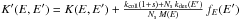 Mathematical equation: \hbox{$K'(E,E')=K(E,E')+\frac{k_{\mathrm{coll}}(1+s)+N_{\mathrm{s}}\, k_{\mathrm{des}}(E')}{N_{\mathrm{s}}\, M(E)}\, f_{E}(E')$}
