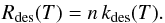 Mathematical equation: \begin{eqnarray*} R_{\mathrm{des}}(T)=n\, k_{\mathrm{des}}(T). \end{eqnarray*}