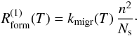 Mathematical equation: \begin{eqnarray*} R_{\mathrm{form}}^{(1)}(T)=k_{\mathrm{migr}}(T)\,\frac{n^{2}}{N_{\mathrm{s}}}\cdot \end{eqnarray*}