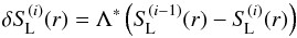 Mathematical equation: \begin{equation} \delta \SL^{(i)}(r) = \Lambda^*\left(\SL^{(i-1)}(r)-\SL^{(i)}(r)\right) \end{equation}