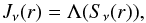 Mathematical equation: \begin{equation} J_\nu(r) = \Lambda(S_\nu(r)) , \end{equation}