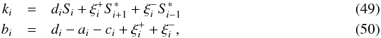 Mathematical equation: \begin{eqnarray} k_{i}&=& d_{i}S_{\kern-.1em i} + \xi^{+}_{i}S_{\kern-.1em i+1}^{*}+\xi^{-}_{i}S_{\kern-.1em i-1}^{*}\\ b_{i}&=& d_{i} - a_{i} - c_{i} +\xi^{+}_{i} + \xi^{-}_{i}, \end{eqnarray}