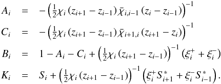 Mathematical equation: \begin{eqnarray} \label{eqn:feautcorr2} A_{i} &=&-\left(\half\chi_{i}\left(z_{i+1}-z_{i-1}\right) \bar{\chi}_{i,i-1}\left(z_{i}-z_{i-1}\right)\right)^{-1} \nonumber\\ C_{i} &=&-\left(\half\chi_{i}\left(z_{i+1}-z_{i-1}\right) \bar{\chi}_{i+1,i}\left(z_{i+1}-z_{i}\right)\right)^{-1} \nonumber\\ B_{i} &=& 1 - A_{i} - C_{i} + \left(\half\chi_{i}\left(z_{i+1}-z_{i-1}\right)\right)^{-1}\left(\xi^{+}_{i} + \xi^{-}_{i} \right)\nonumber\\ K_{i}&=& S_{\kern-.1em i} + \left(\half\chi_{i}\left(z_{i+1}-z_{i-1}\right)\right)^{-1} \left(\xi^{+}_{i}S_{\kern-.1em i+1}^{*}+\xi^{-}_{i}S_{\kern-.1em i-1}^{*}\right). \end{eqnarray}