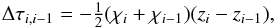 Mathematical equation: \begin{equation} \label{eqn:feaut7} \Delta\tau_{i,i-1} = -\half(\chi_{i}+\chi_{i-1})(z_{i}-z_{i-1}), \end{equation}
