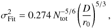Mathematical equation: \begin{equation} \sigma^2_{\rm Fit} = 0.274 \, N_{\rm tot}^{-5/6} \left( \frac{D}{r_0} \right) ^{5/3}, \end{equation}
