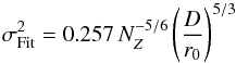 Mathematical equation: \begin{equation} \label{Noll} \sigma^2_{\rm Fit} = 0.257 \, N_{Z}^{-5/6} \left( \frac{D}{r_0} \right) ^{5/3} \end{equation}