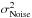 Mathematical equation: \hbox{$\sigma^2_{\rm Noise}$}