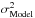 Mathematical equation: \hbox{$\sigma^2_{\rm Model}$}